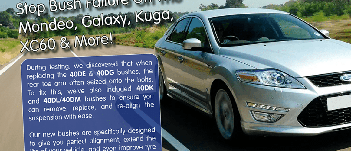 Mondeo Etc. Rear End Product Launch Polybush